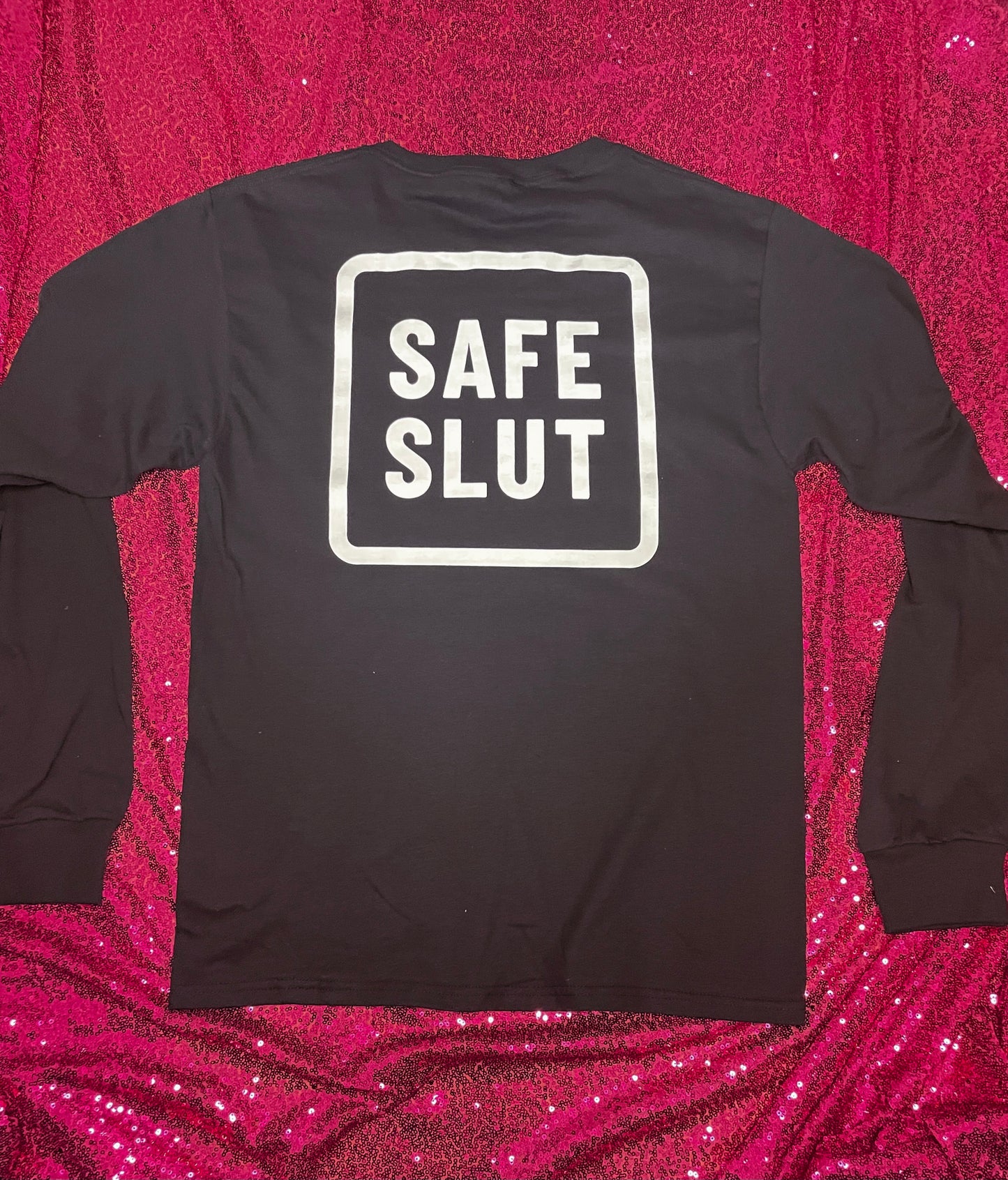 Safe Slut Long Sleeve Shirt