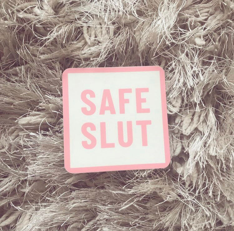 Safe Slut Stickie