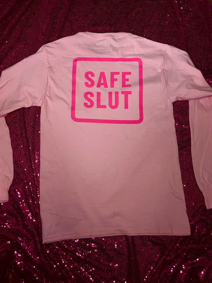 Safe Slut Long Sleeve Shirt